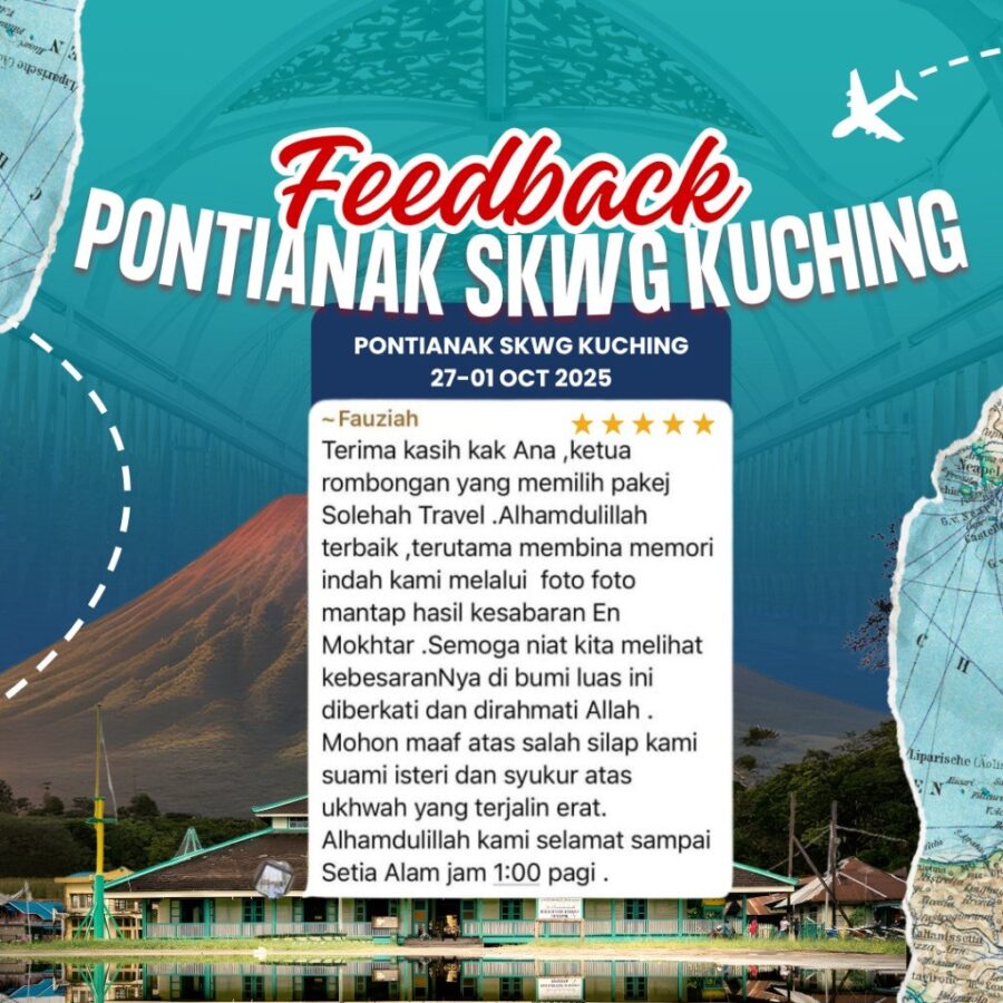 Maklum Balas Pelanggan Solehah Travel Sdn Bhd